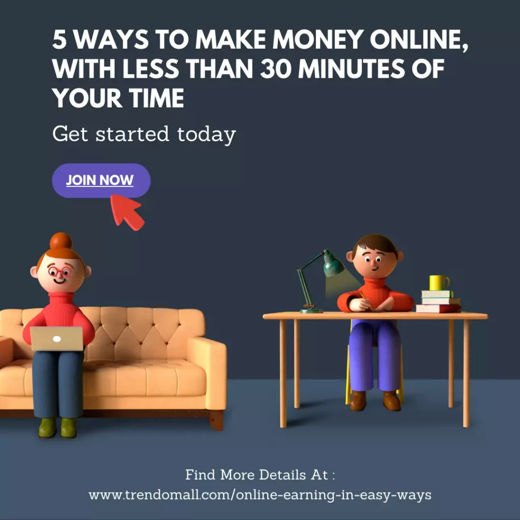 5 Ways to Make Money Online, with less than 30 Minutes of Your Time