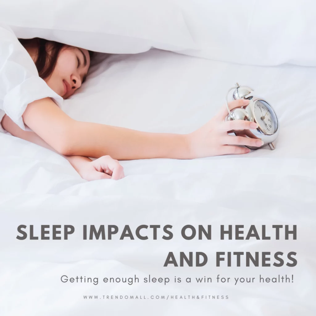 SLEEP IMPACTS ON HEALTH AND FITNESS 2023