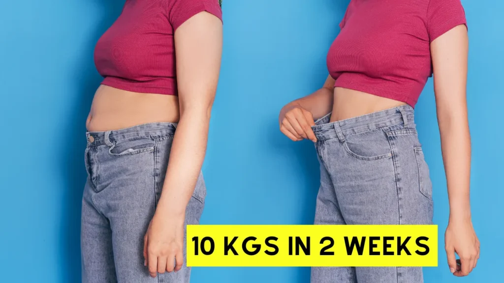 How Can I Lose 10 KGS in 2 Weeks